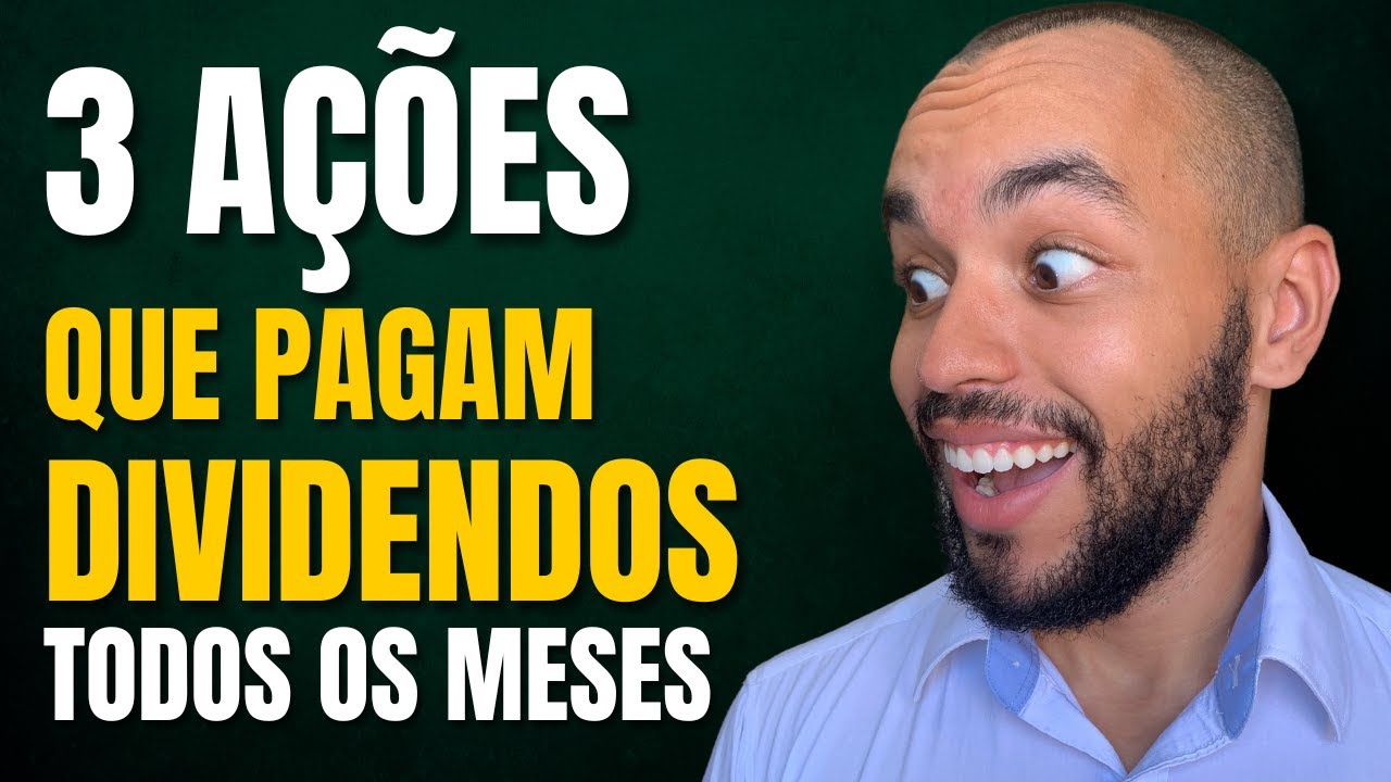3 AÇÕES QUE PAGAM DIVIDENDOS TODOS OS MESES NA BOLSA DE VALORES ...