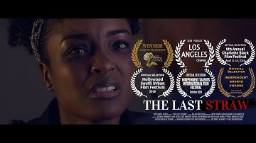 The Last Straw (Domestic Violence Short Film)