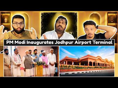 Reaction On PM Modi Inaugurates Jodhpur International Airport | Pakistani Reaction 🇵🇰❤️🇮🇳