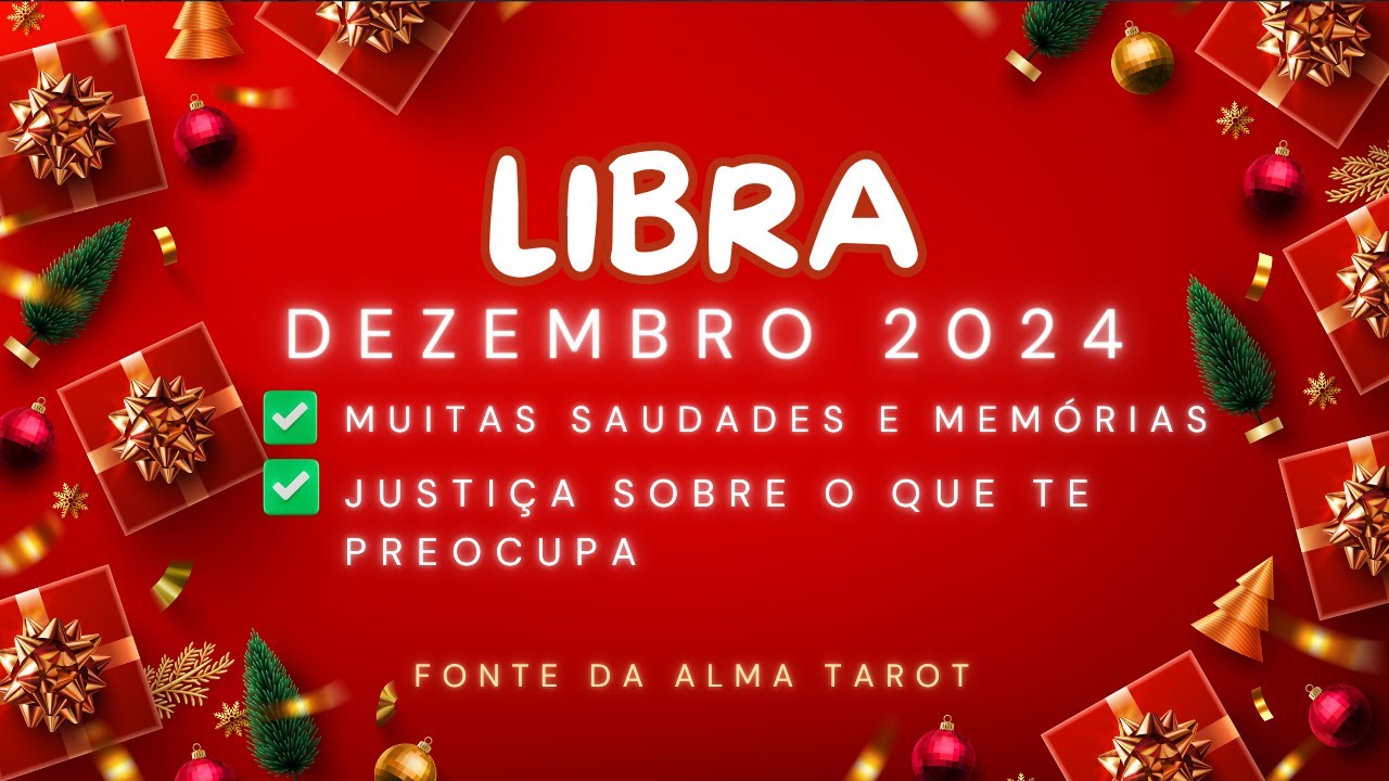 ♎LIBRA DEZEMBRO🎁JUSTIÇA SOBRE O QUE TE PREOCUPA, MEMÓRIAS🎁 - YouTube