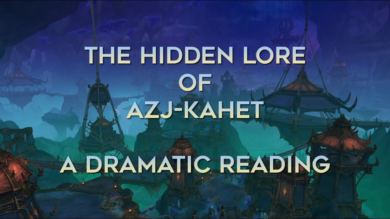 Hidden Lore of Azj-Kahet: A Dramatic Reading (World of Warcraft Lore)