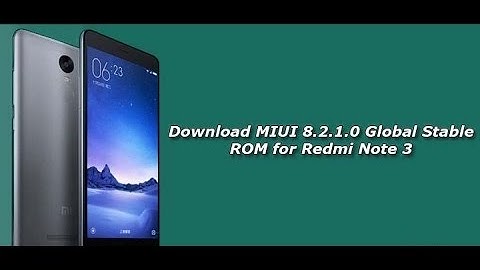 [OFFICIAL] Latest MIUI 8.2 Global Stable ROM for Redmi Note 3