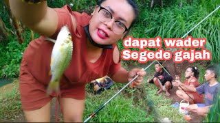 MANCING IKAN WADER SEGEDE GAJAH SAMBIL INTIP BOCIL MANDI DISAWAH