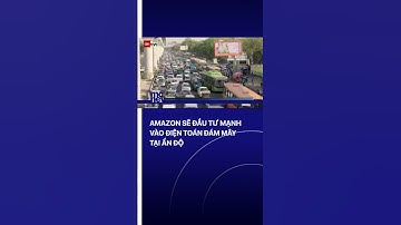 Amazon đầu tư mạnh tay cho điện toán đám mây tại Ấn Độ | VTVMoney