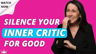 How to STOP OVERTHINKING and SILENCE YOUR INNER CRITIC For Good