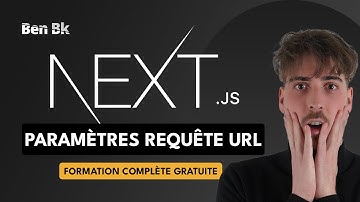 Apprendre NextJS - 23. Paramètres de requête URL