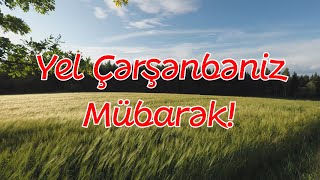 Yel Çərşənbəniz Mübarək 2021 Təbrik Videosu