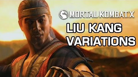 Liu Kang Variations Official Breakdown - Mortal Kombat X