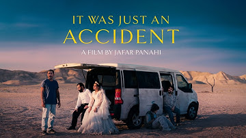 It Was Just An Accident - Official Trailer