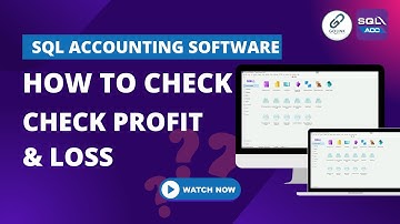 How to check profit & loss in SQL Accounting Software