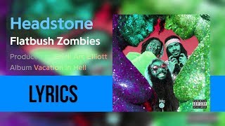 Flatbush Zombies - 'HEADSTONE' (Lyrics)