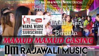 OM.Rajawali Music | Untuk apa Bercinta | Mamud Gasing || WARNAWARNIPHOTO || Ds.Gasing||31Jan2021