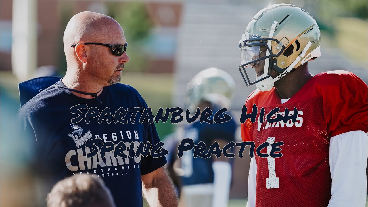Spartanburg High School Spring Practice All Access YouTube
