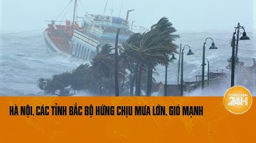 Hà Nội, các tỉnh Bắc Bộ hứng chịu mưa lớn, gió mạnh: Cảnh báo nguy cơ ngập lụt diện rộng