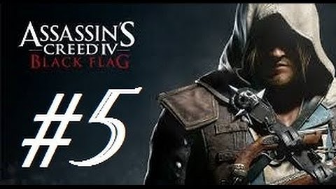Assassins Creed IV: Black Flag Part 5