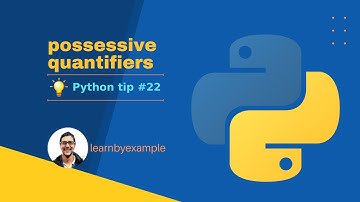 Python tip 22: possessive quantifiers