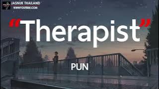Therapist   PUN [ เนื้อเพลง ]