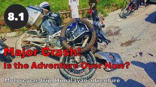 8.1 Major Crash in Pakistan, is it the end of Himalayan motorcycle adventure? FMT