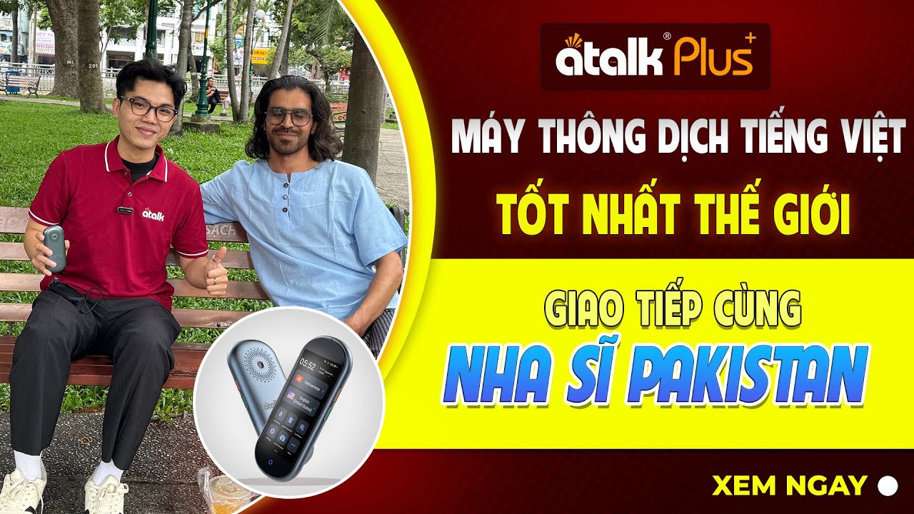 Giao Tiếp Với Nha Sĩ Pakistan Bằng ATalk Plus+ - Dịch Hơn 150 Ngôn Ngữ Chỉ 0,1 Giây