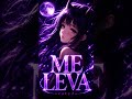 ME LEVA (original) #phonk #aesthetic