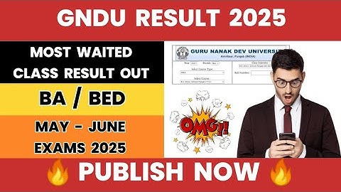 Gndu Result 2025 Publish Now🔥BA / BED Class 😱 2nd/4th/ 6th Sem ✍️ Result News Today | Latest Update