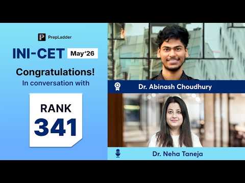 🔥 AIR 341 INI-CET May'26 Strategy & Success Story | Dr. Abinash with Dr. Neha