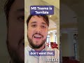 MS Teams is Terrible for working Multiple Jobs