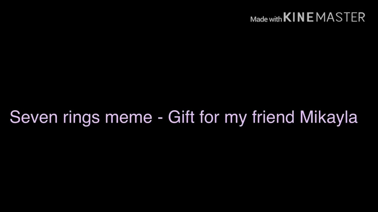 Seven rings || meme? || read desc - YouTube