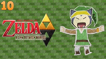 A Link Between Worlds - Episode 10: Entering Lorule