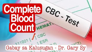 Importance of Complete Blood Count (CBC) - Dr. Gary Sy