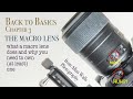 Back to Basics - 3 - What is a macro lens & why do you need one