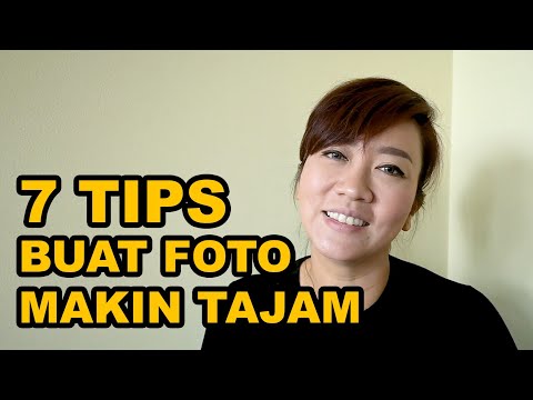 Video: Berikut Adalah 10 Langkah Sederhana Untuk Fotografi Yang Lebih Tajam