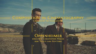 Composition in Cinematography / OPPENHEIMER