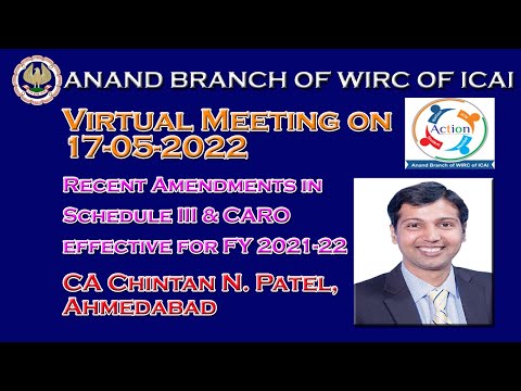 Recent Amendments in Schedule III & CARO effective for FY 2021-22: CA Chintan N Patel: 17-05-2022