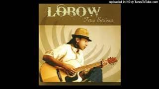 Lobow - Kau Cantik Hari Ini - Composer : Dewiq & Pay Siburian 2008 (CDQ)