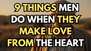 9 Things Men Do When They Make Love From The Heart