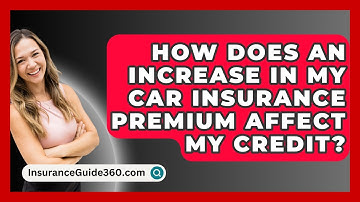 How Does An Increase In My Car Insurance Premium Affect My Credit? - InsuranceGuide360.com