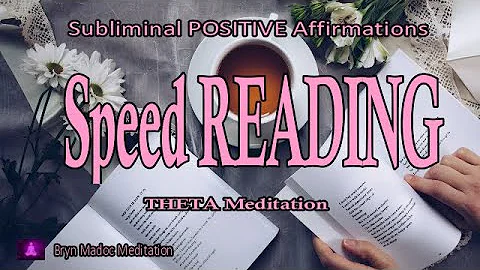 Speed READING | Comprehension| Subliminal Affirmations | THETA Tones | Meditation
