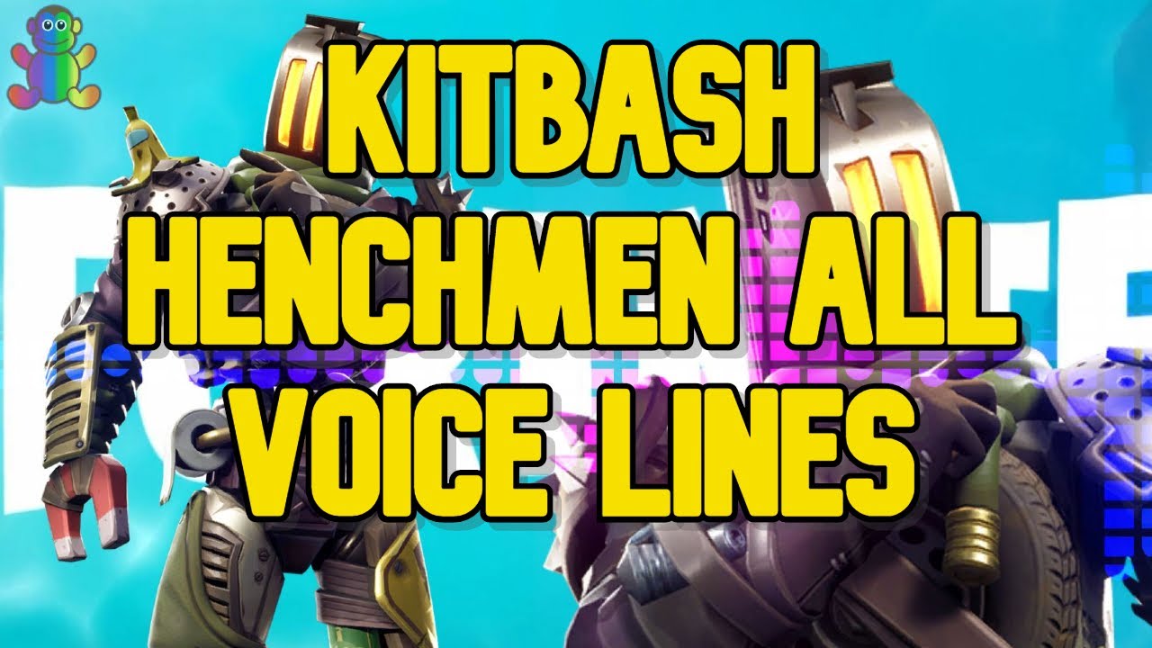 KITBASH HENCHMEN all Voice Lines in Fortnite Season 3 in ...