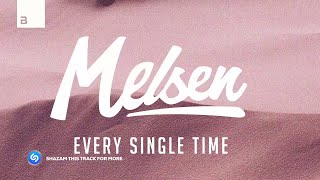 Video thumbnail of "Melsen - Every Single Time [Big & Dirty Records]"