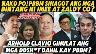 PBBM SINAG0T ANG MGA B1NTANG NI IMEE AT ZALDY CO|ARNOLD CLAVIO G1NULAT ANG MGA DDSH*T DAHIL KAY PBBM