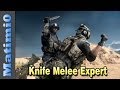 Knife Melee Expert - Battlefield 4