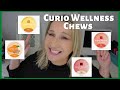 Curio Wellness Chews - Edible Review