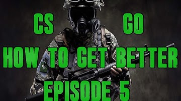Counter Strike: Global Offensive - How to get better Episode 5 (Improve your aim+viewmodel saving)