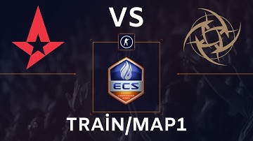 ECS Season 7 Europe Grand Final Astralis VS NİP (Train/MAP1)