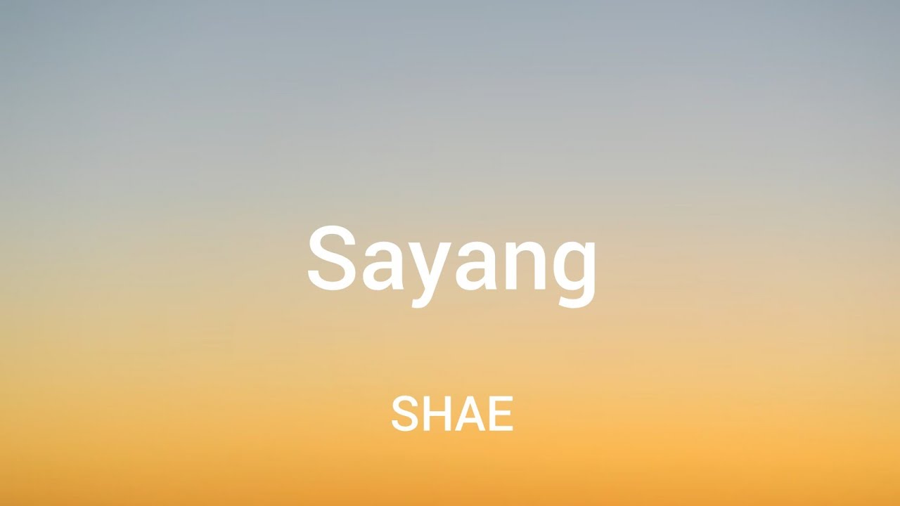 SHAE   Sayang Lyrics