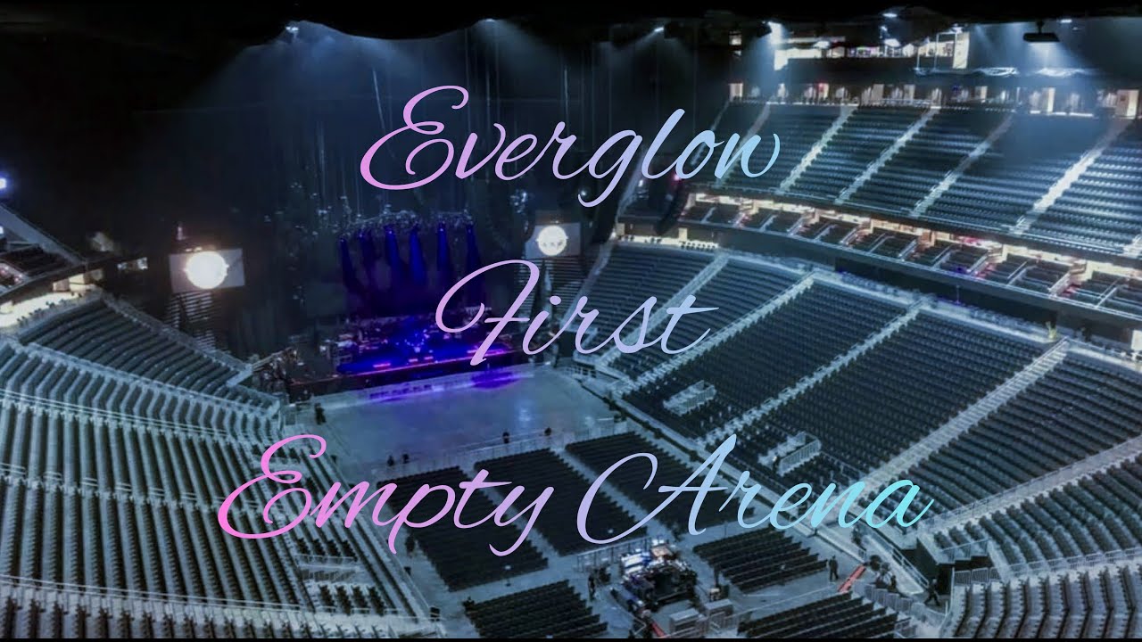 EVERGLOW - FIRST | Empty Arena Effect