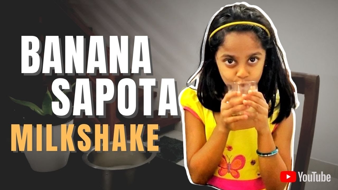 Banana Sapota (Chikoo) Milkshake Recipe | പഴം- സപ്പോട്ട ഷേക്ക് | Milkshake for Kids |