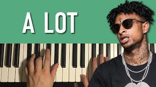 Video thumbnail of "21 Savage - A Lot (Piano Tutorial Lesson)"