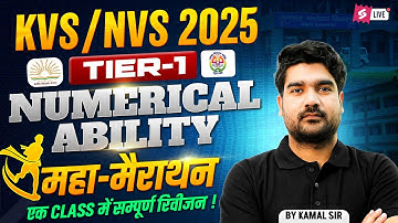 KVS NVS 2025 | KVS NVS Numerical Ability Marathon Class | KVS NVS Tier 1 Numerical Ability By Kamal